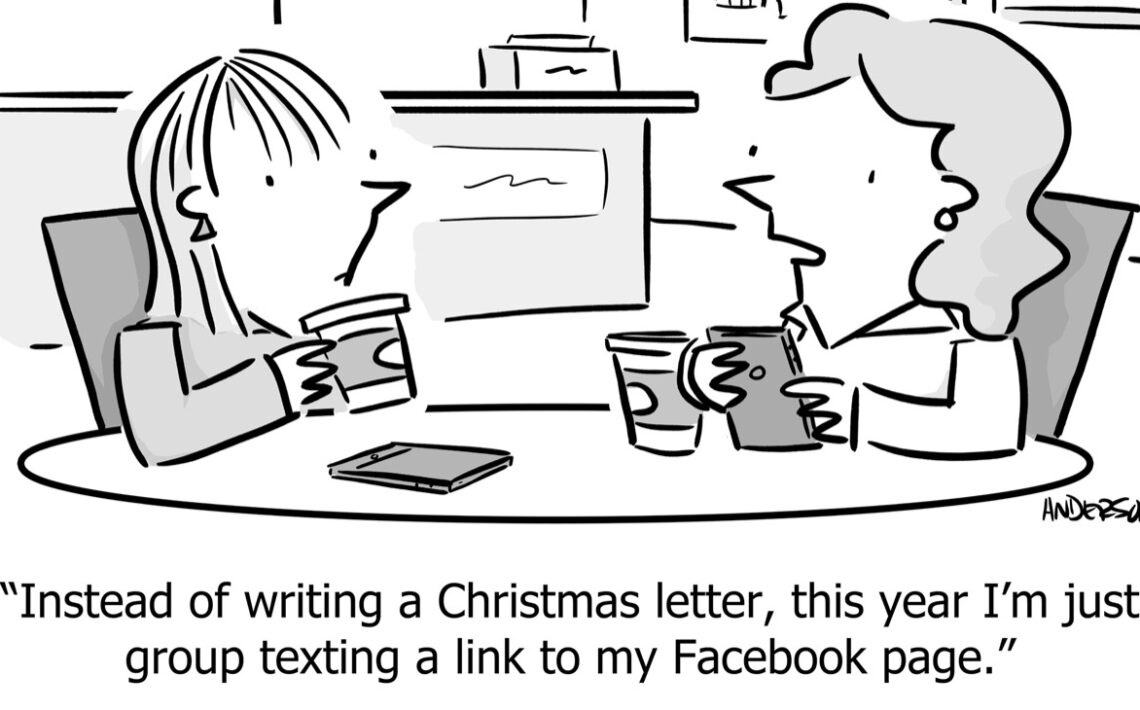 Cartoon of two people talking over coffee. One says: "Instead of writing a Christmas letter, this year I'm group texting a link to my Facebook page."