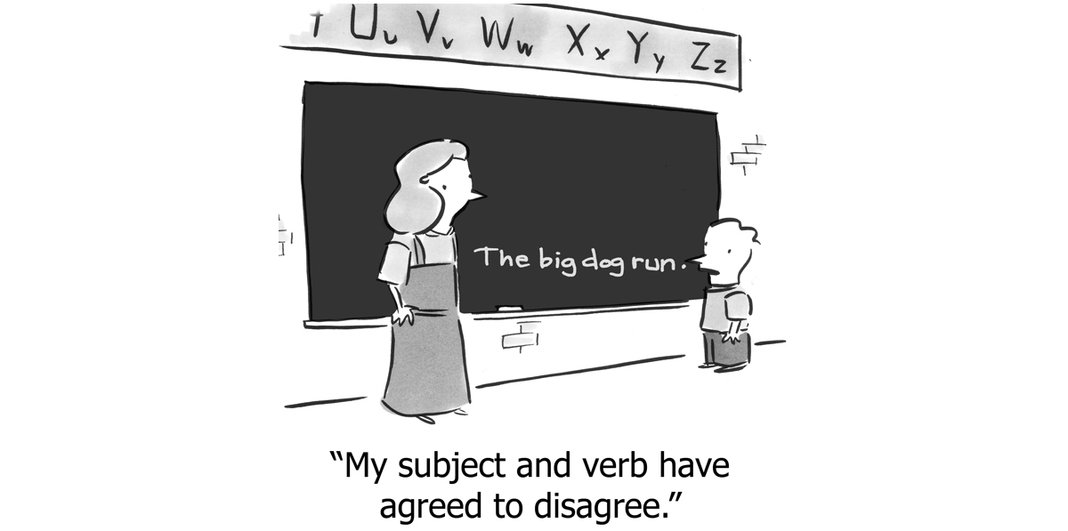 Child and teacher in front of a blackboard which says 'The big dog run'. Caption reads: "My subject and verb have agreed to disagree"
